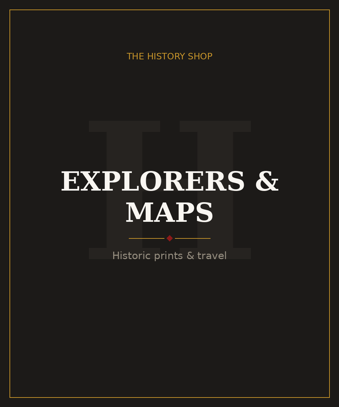 Explorers & Historic Maps