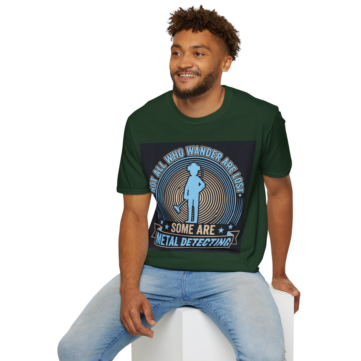 Not All Who Wander Are Lost – Some Are Metal Detecting T-Shirt