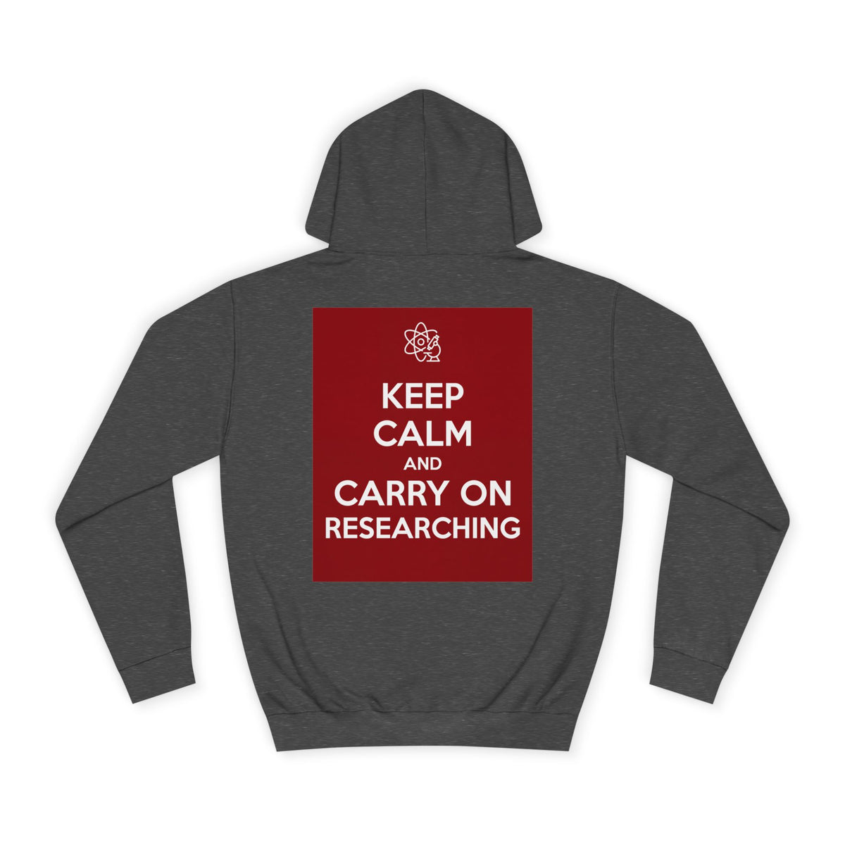 Keep Calm and Carry On Researching Hoodie