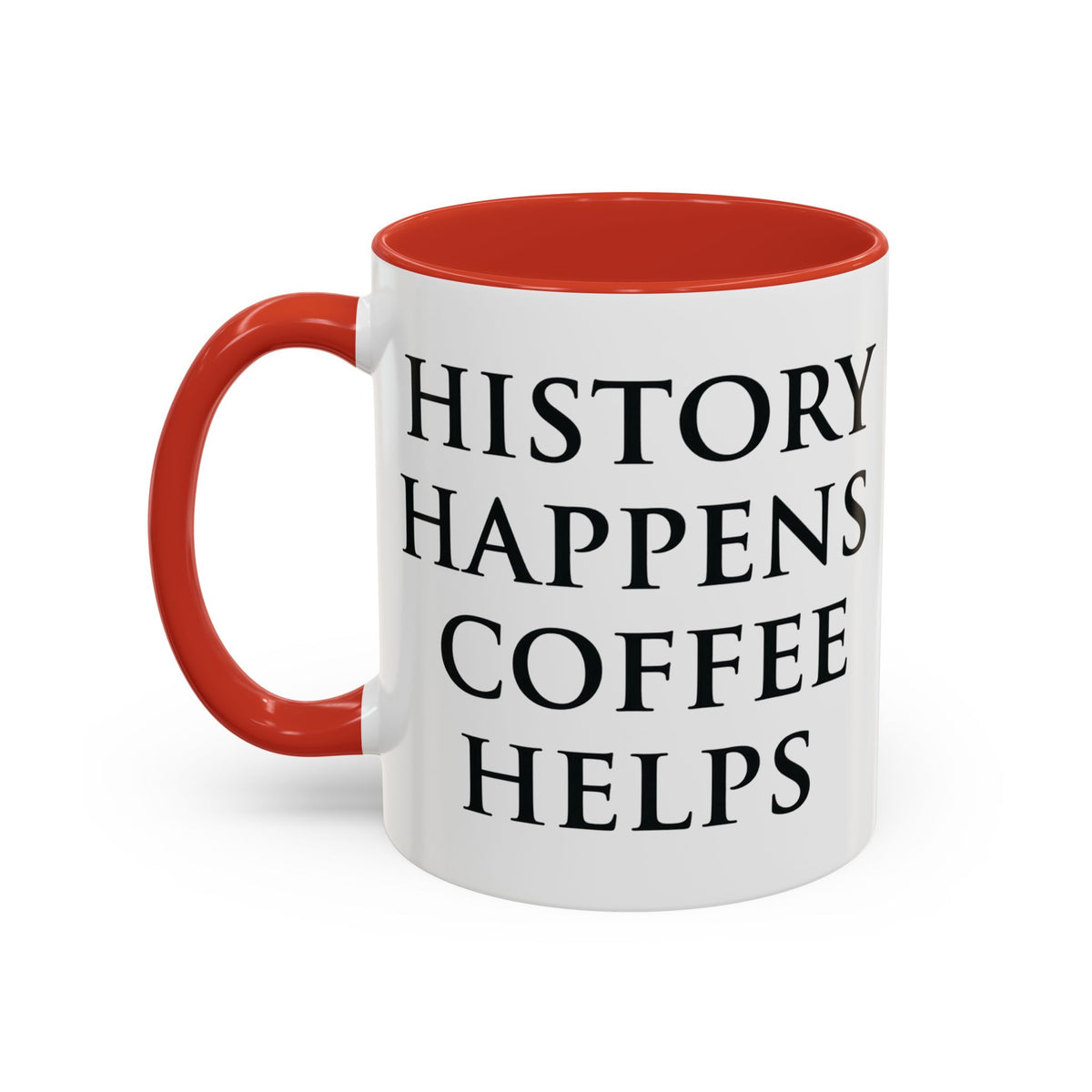 History Happens, Coffee Helps Mug