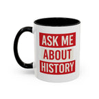 Ask Me About History Mug
