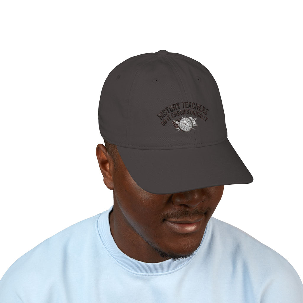 Embroidered "History Teachers Do It Chronologically" Baseball Cap