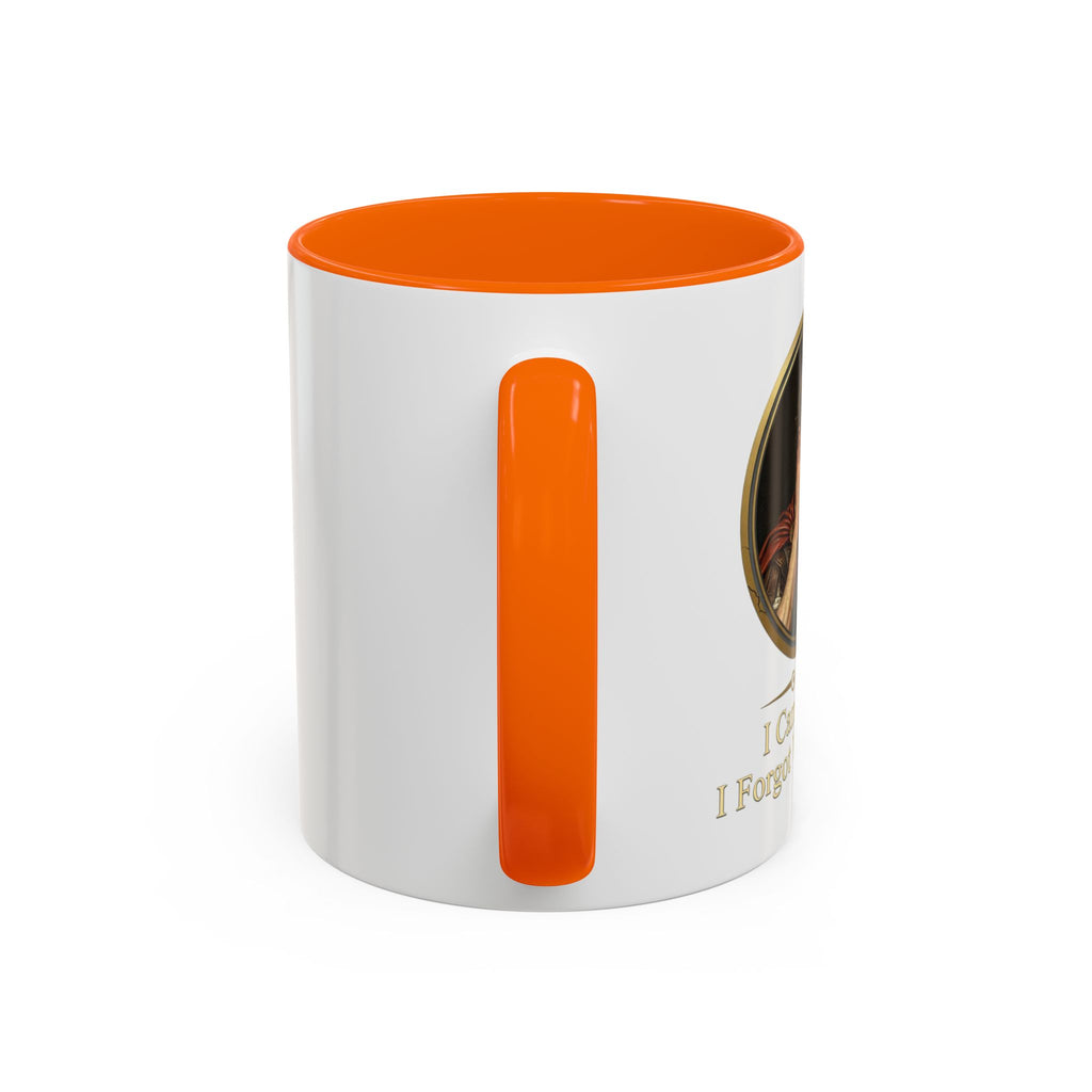 I Came, I Saw, I Forgot Why I Came Mug