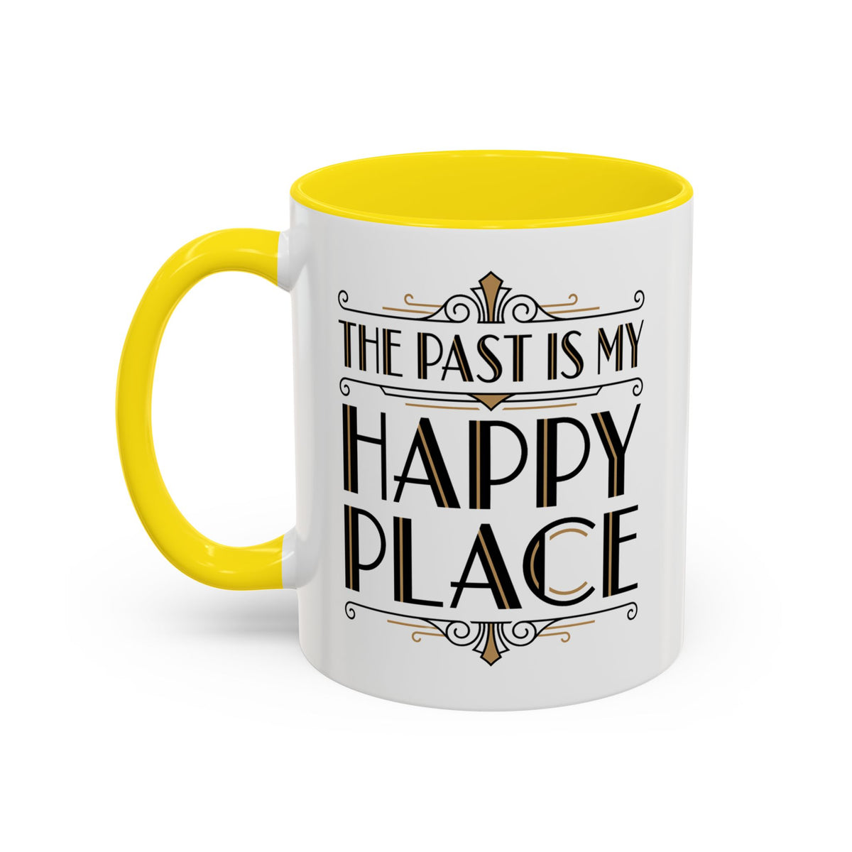 The Past Is My Happy Place Mug