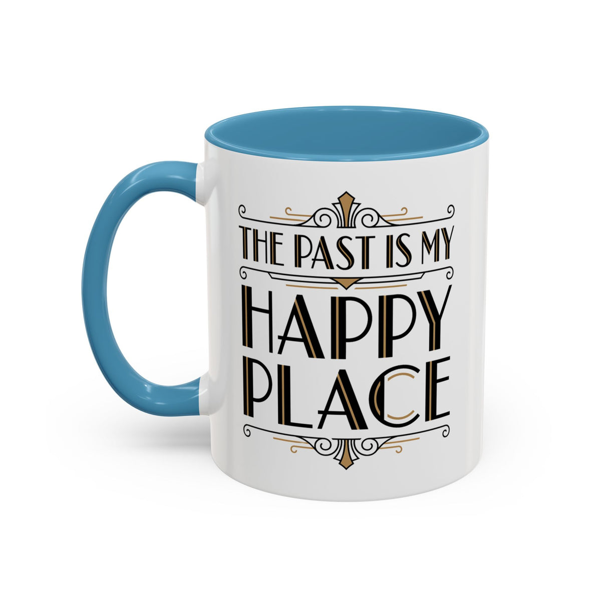 The Past Is My Happy Place Mug