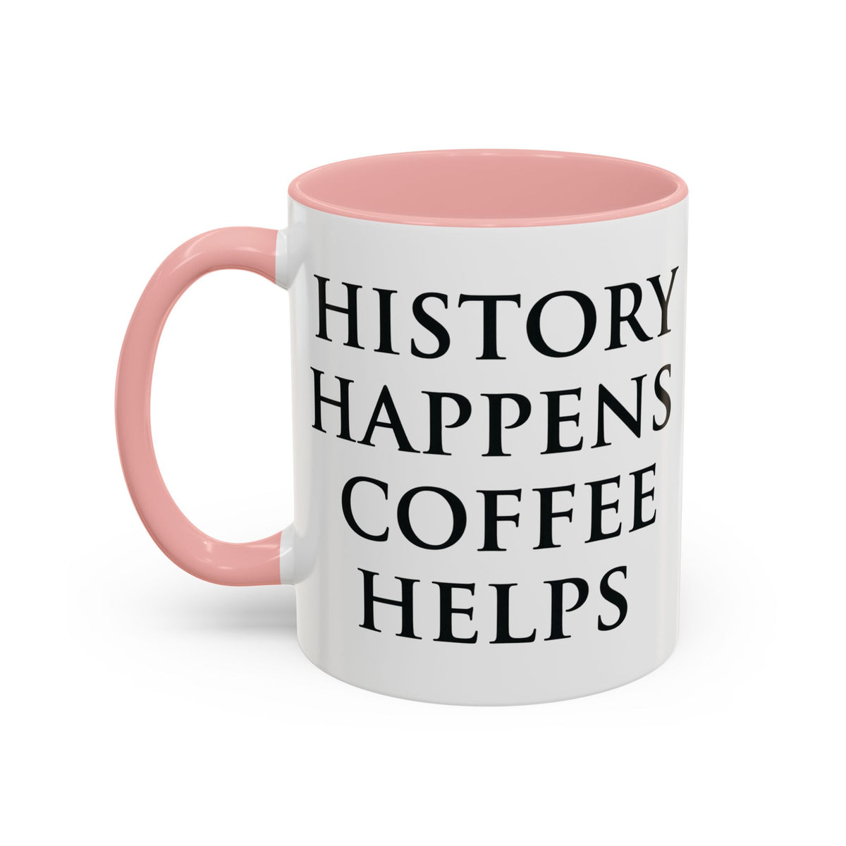 History Happens, Coffee Helps Mug