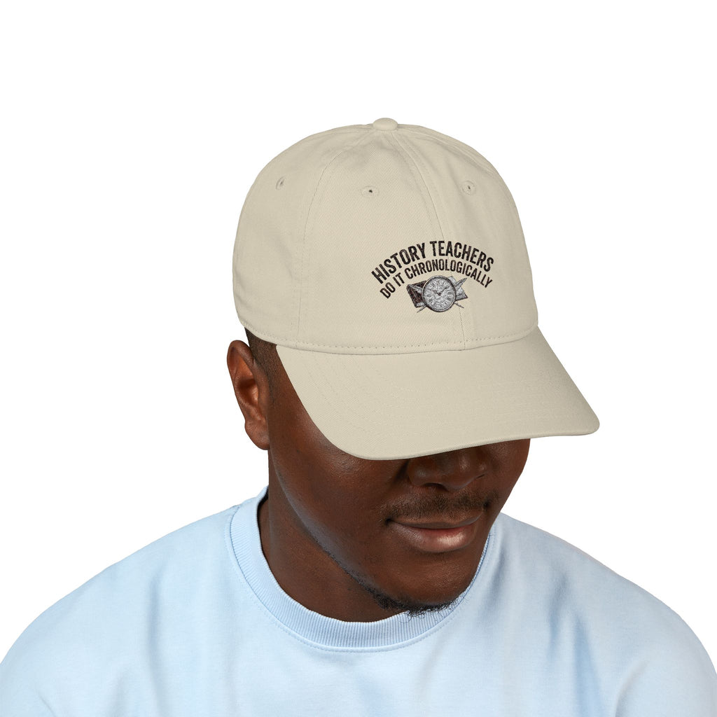 Embroidered "History Teachers Do It Chronologically" Baseball Cap