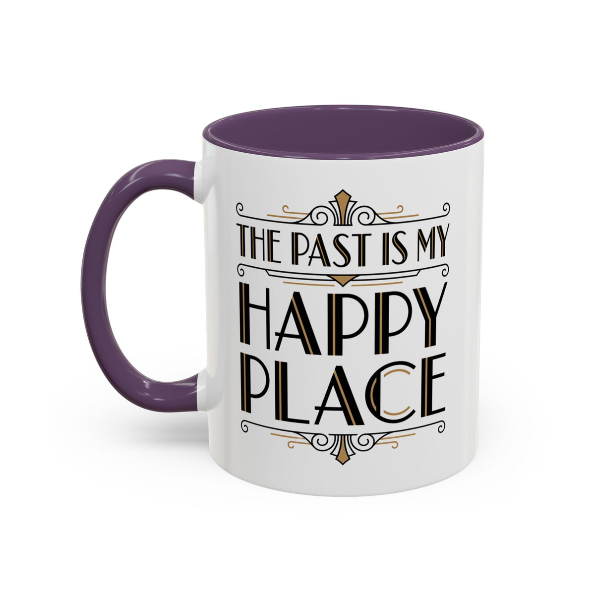The Past Is My Happy Place Mug