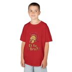Et Tu, Bro? Kids T-Shirt