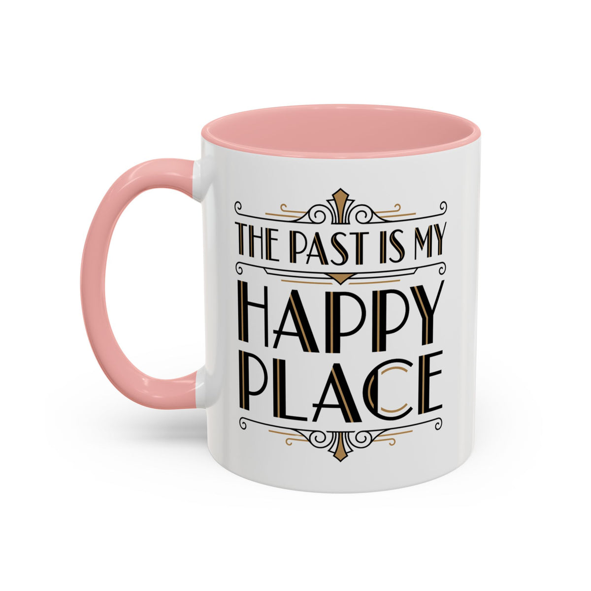 The Past Is My Happy Place Mug