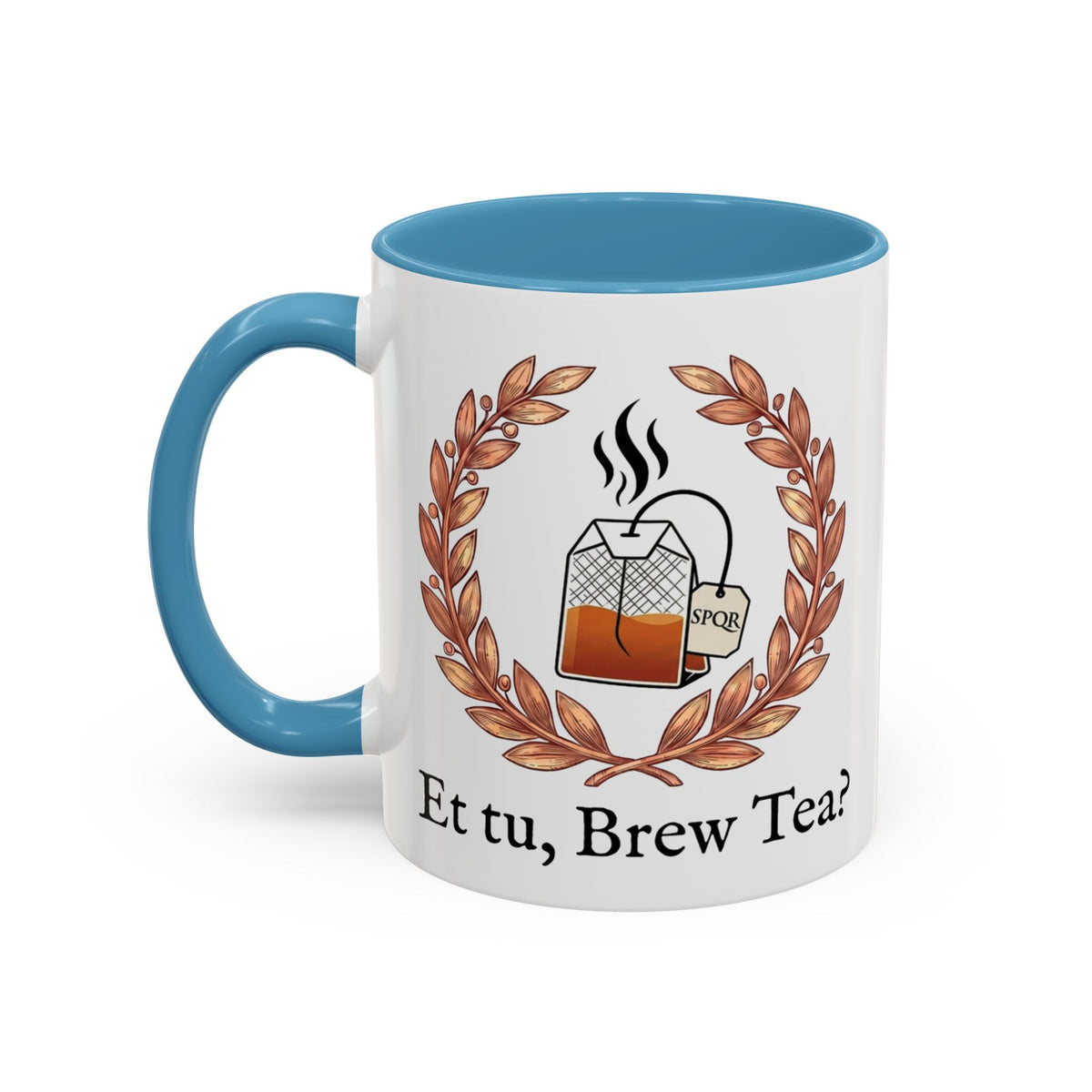 Et Tu, Brew Tea? Mug
