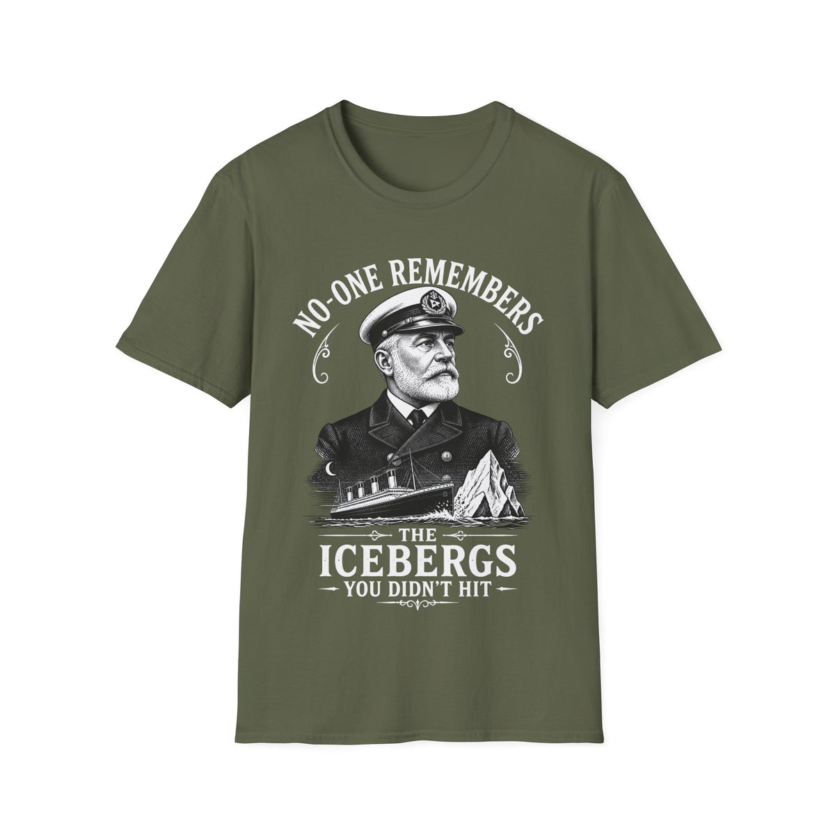 No One Remembers the Icebergs You Didn't Hit T-Shirt