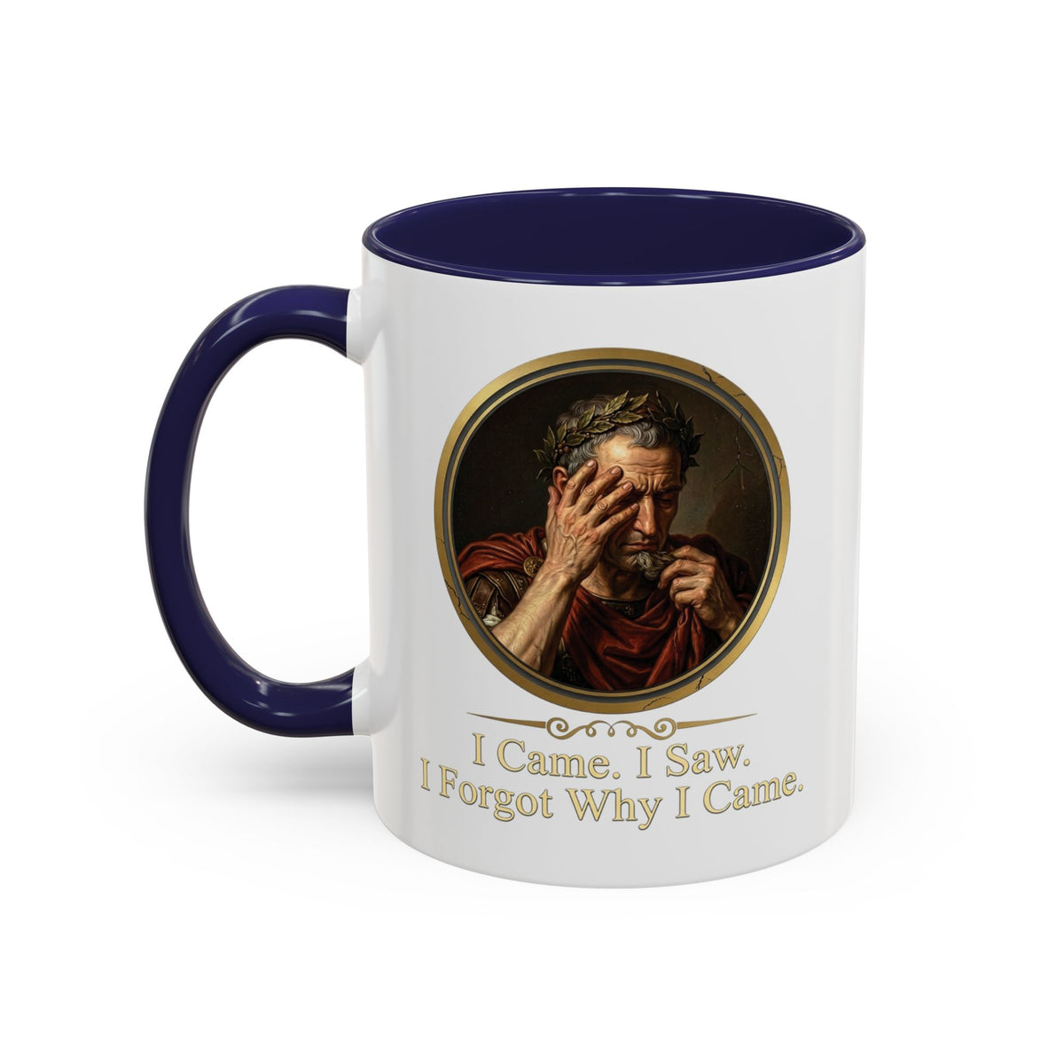 I Came, I Saw, I Forgot Why I Came Mug