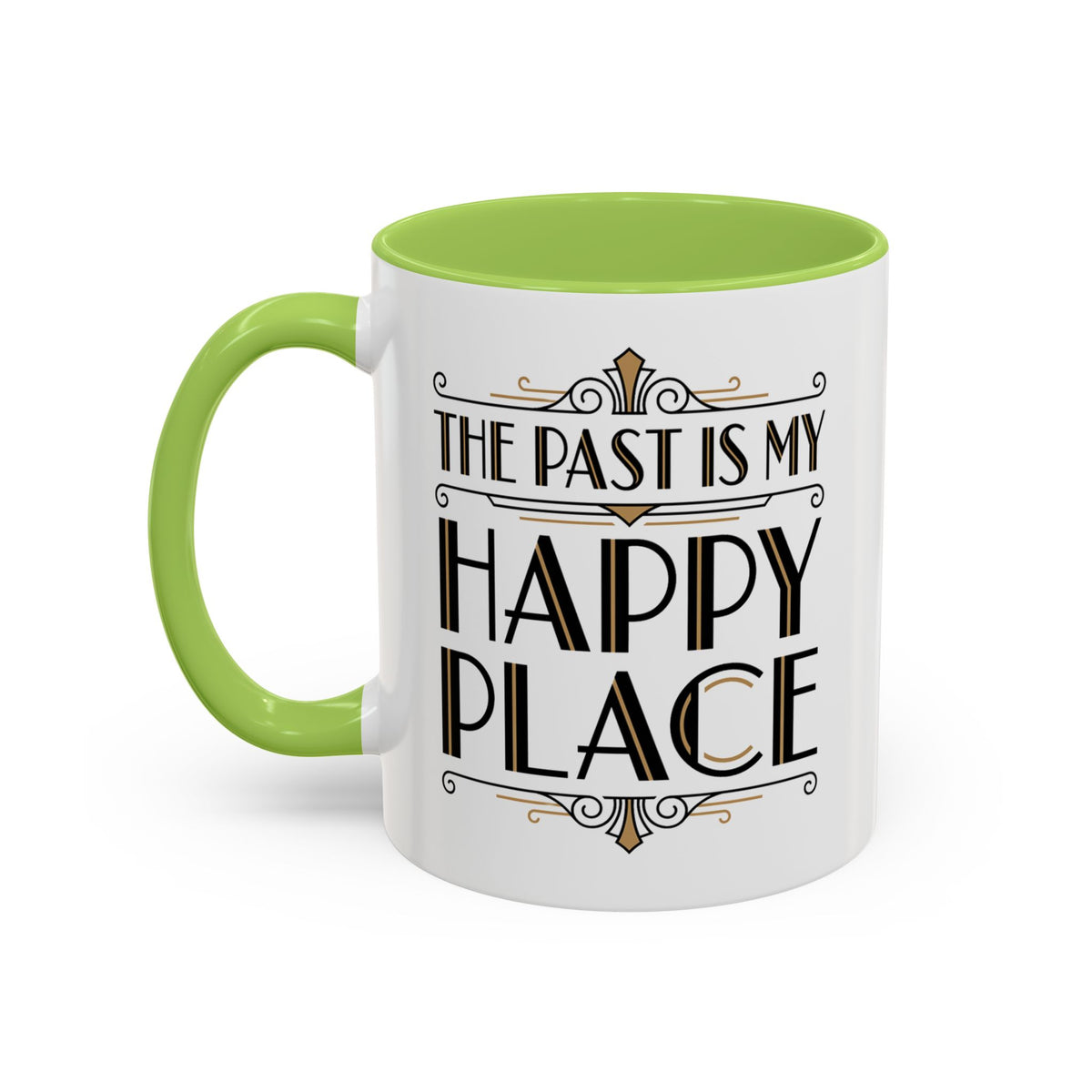 The Past Is My Happy Place Mug