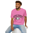 History Teachers Do It Chronologically T-Shirt