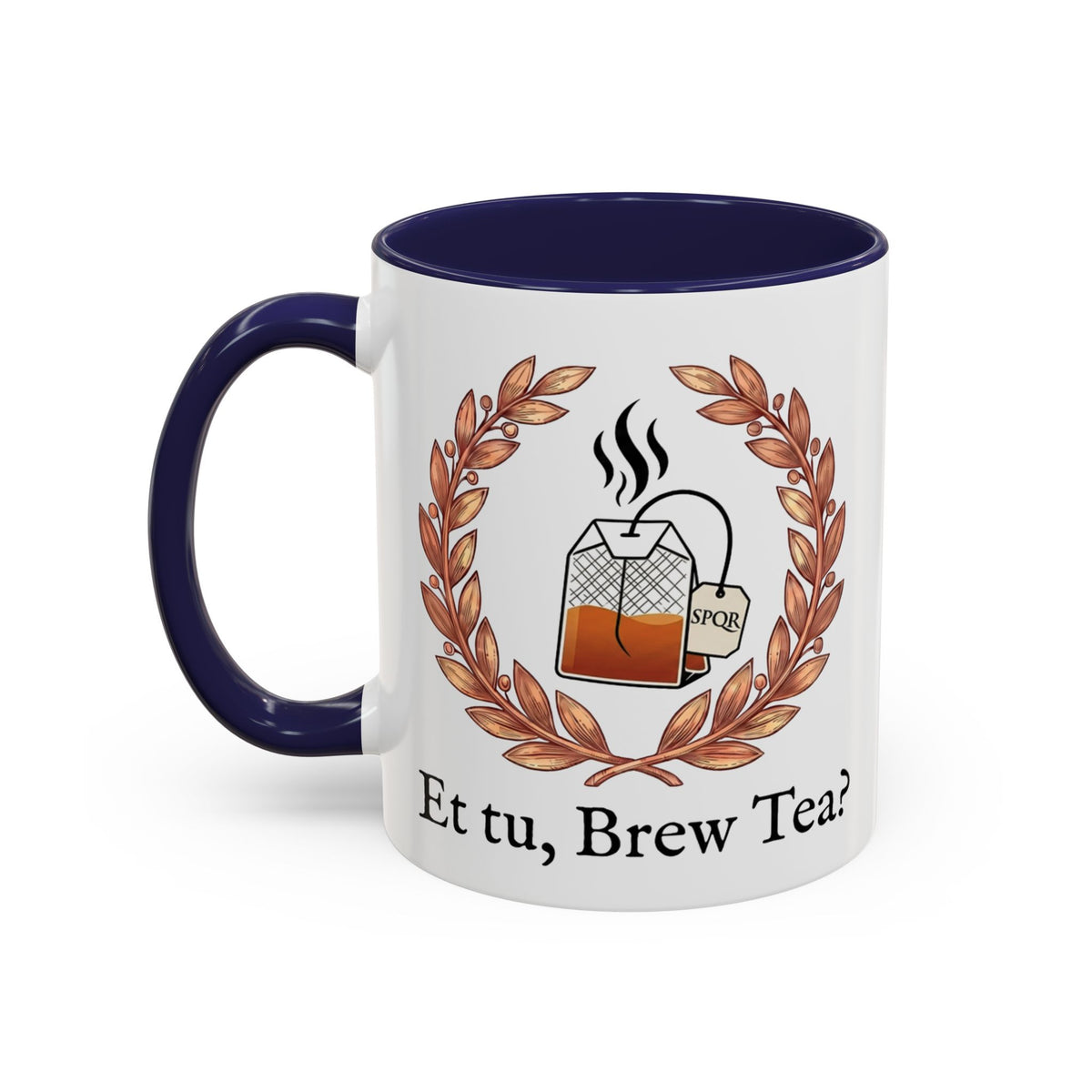 Et Tu, Brew Tea? Mug