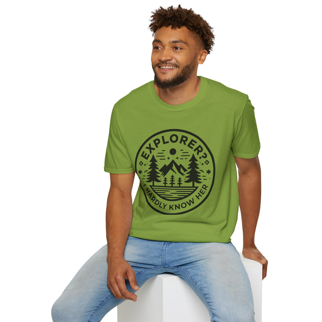 Explorer? I Hardly Know Her T-Shirt