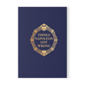Things Napoleon Got Wrong A5 Softcover Notebook