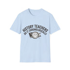 History Teachers Do It Chronologically T-Shirt