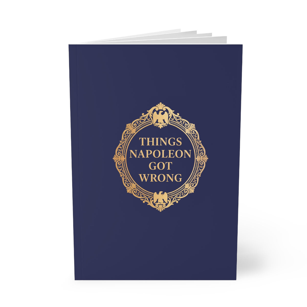 Things Napoleon Got Wrong A5 Softcover Notebook