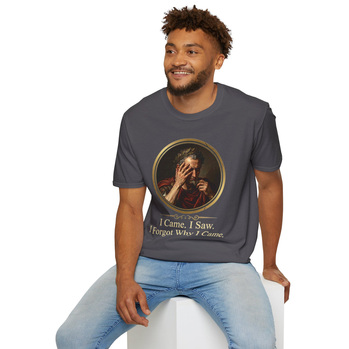 I Came, I Saw, I Forgot Why I Came T-Shirt