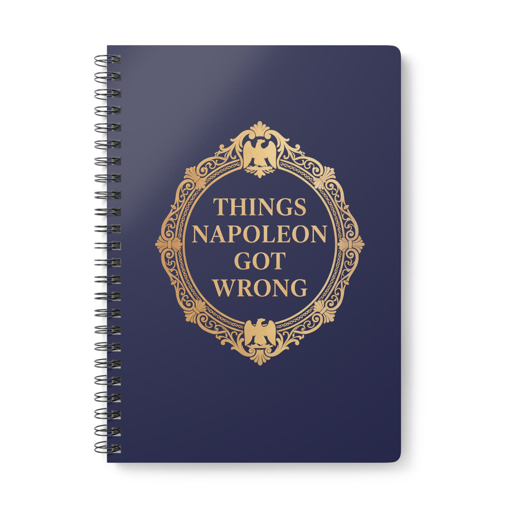 Things Napoleon Got Wrong A5 Wirobound Notebook