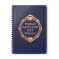 Things Napoleon Got Wrong A5 Wirobound Notebook