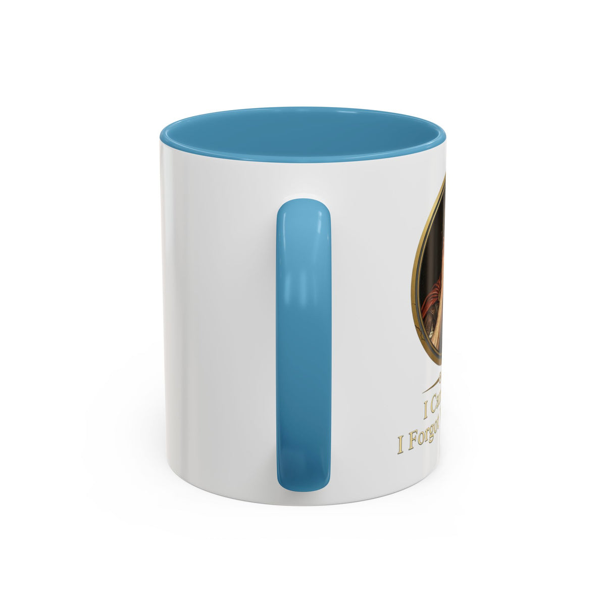 I Came, I Saw, I Forgot Why I Came Mug