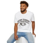 History Teachers Do It Chronologically T-Shirt