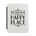 Kindle Case — "The Past Is My Happy Place" Retro Typography Protective Cover
