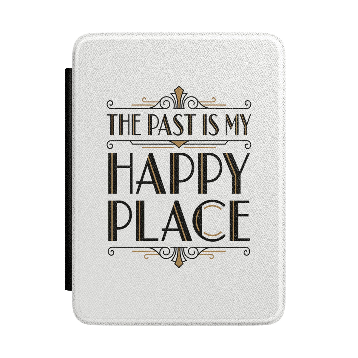 Kindle Case — "The Past Is My Happy Place" Retro Typography Protective Cover