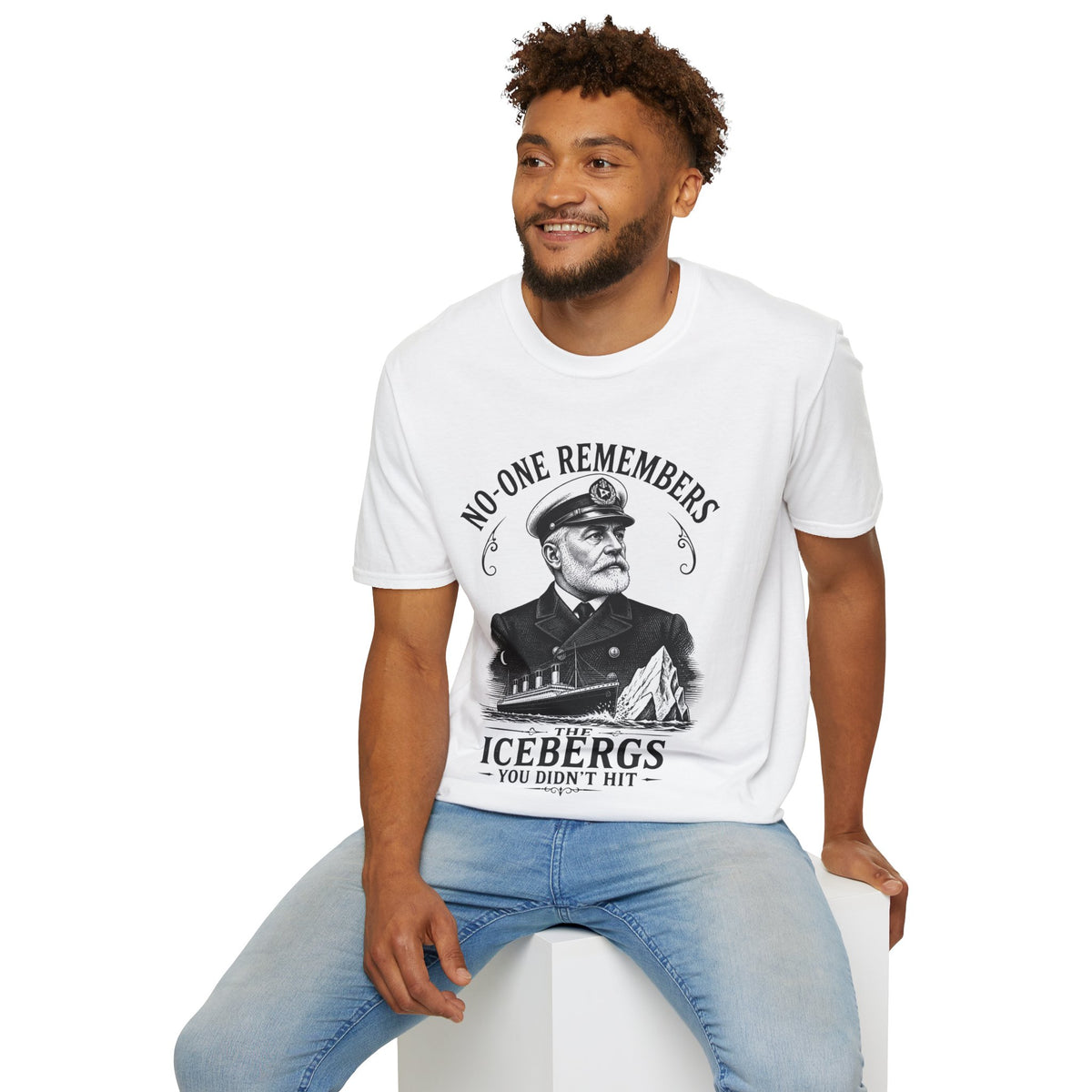 No One Remembers the Icebergs You Didn't Hit T-Shirt