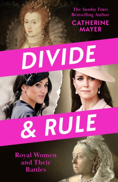 Divide and Rule: Royal Women and Their Battles by Catherine Mayer – Hardback book cover