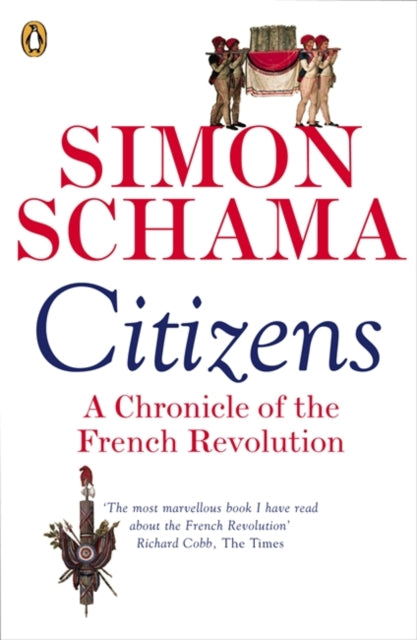 Citizens: A Chronicle of The French Revolution by Simon Schama – Paperback book cover