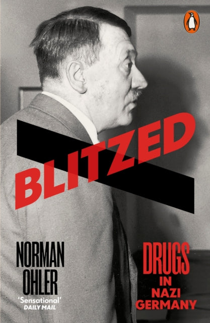 Blitzed: Drugs in Nazi Germany by Norman Ohler – Paperback book cover
