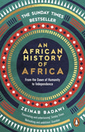 An African History of Africa: From the Dawn of Humanity to Independence by Zeinab Badawi – Paperback book cover