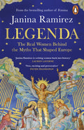 Legenda: The Real Women Behind the Myths That Shaped Europe by Janina Ramirez â€“ Paperback book cover