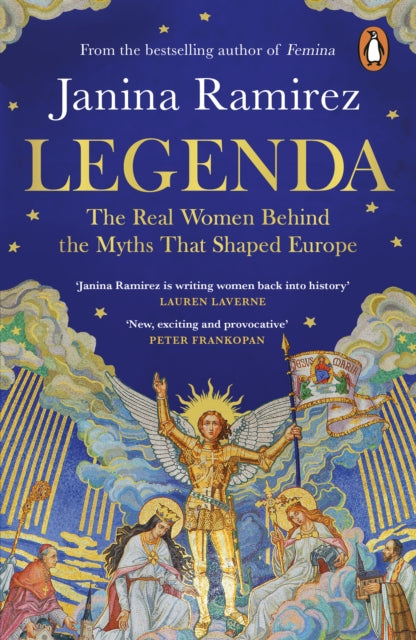 Legenda: The Real Women Behind the Myths That Shaped Europe by Janina Ramirez – Paperback book cover