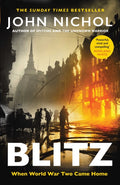 Blitz: When World War Two Came Home by John Nichol – Hardback book cover