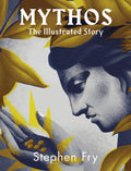 Mythos: The stunningly Illustrated story by Stephen Fry – Hardback book cover