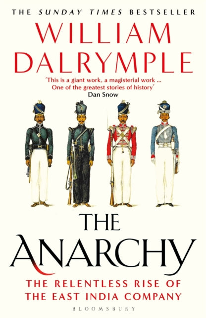 The Anarchy: The Relentless Rise of the East India Company by William Dalrymple – Paperback book cover