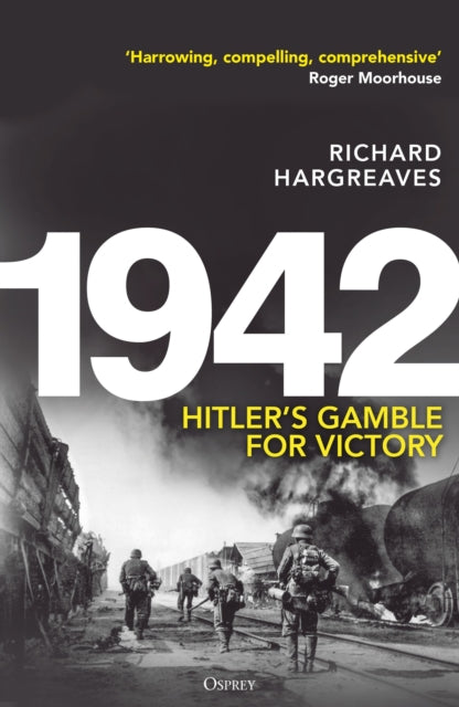 1942: Hitler's Gamble for Victory by Richard Hargreaves – Hardback book cover