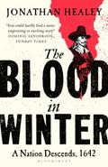 The Blood in Winter: The thrilling story of England's descent into civil war by Jonathan Healey – Paperback book cover